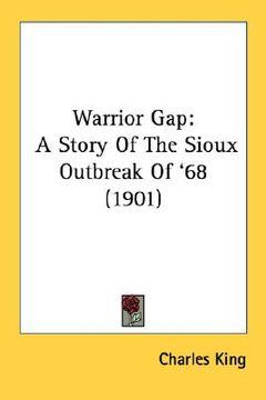 portada warrior gap: a story of the sioux outbreak of '68 (1901)