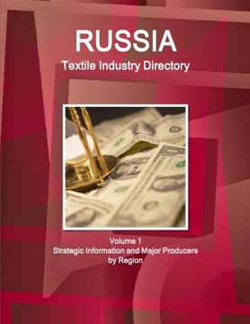 portada Russia Textile Industry Directory Volume 1 Strategic Information and Major Producers by Region
