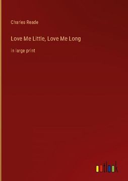 Love Me Little, Love Me Long: in large print (en Inglés)