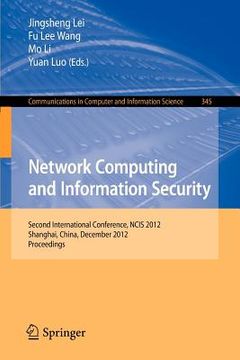 portada network computing and information security: second international conference, ncis 2012, shanghai, china, december 7-9, 2012, proceedings (en Inglés)
