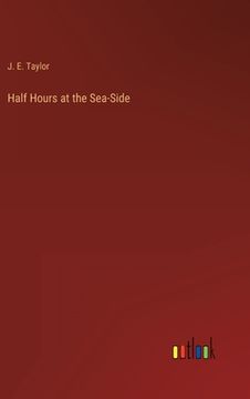 portada Half Hours at the Sea-Side (en Inglés)
