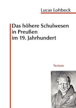 portada Das höhere Schulwesen in Preußen im 19. Jahrhundert (en Alemán)