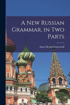 portada A New Russian Grammar, in Two Parts (in English)