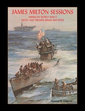 portada James Milton Sessions: American World War Ii Artist and Premier Brush Reporter