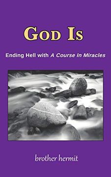 portada God is: Ending Hell With a Course in Miracles (Hardcover) 
