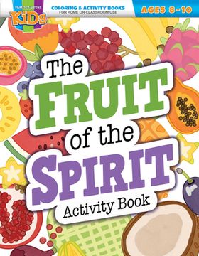 portada The Fruit of the Spirit Activity Book: Coloring & Activity Book (Ages 8-10)