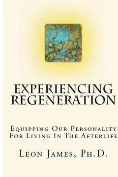 portada Experiencing Regeneration: Equipping Our Personality For Living In The Afterlife (in English)