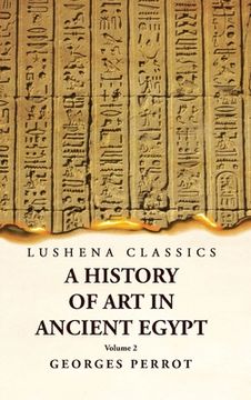 portada A History of Art in Ancient Egypt Volume 2 (en Inglés)