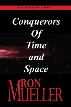 portada Bram Nielson Anthology: Conquerors of Time and Space (en Inglés)