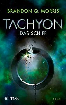 portada Tachyon: Das Schiff | Wissenschaftlich Fundierte Science Fiction vom Großmeister Morris (in German)