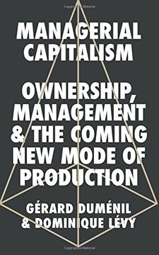 portada Managerial Capitalism: Ownership, Management, and the Coming new Mode of Production (en Inglés)