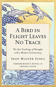 portada A Bird in Flight Leaves no Trace: The zen Teaching of Huangbo With a Modern Commentary (en Inglés)