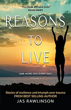 portada Reasons to Live: Stories of Resilience and Triumph Over Trauma (Volume 3) (en Inglés)
