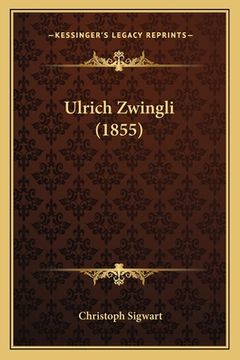 portada Ulrich Zwingli (1855) (en Alemán)