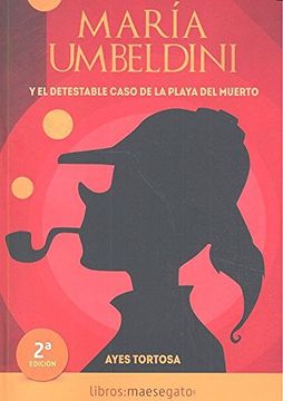 portada María Umbeldini y el detestable caso de la Playa del Muerto (in Spanish)