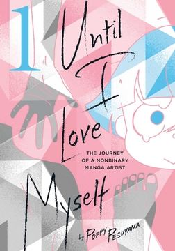 portada Until i Love Myself, Vol. 1: The Journey of a Nonbinary Manga Artist (1) (in English)