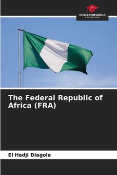 portada The Federal Republic of Africa (FRA) (en Inglés)