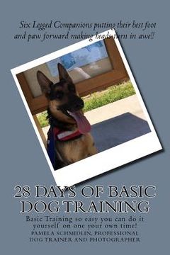portada 28 Days of Basic Dog Training: A simple guide to training your dog (en Inglés)