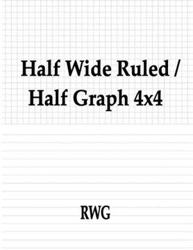portada Half Wide Ruled / Half Graph 4x4: 50 Pages 8.5" X 11" (en Inglés)