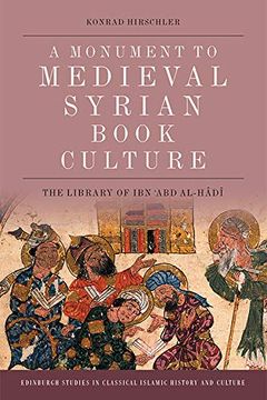 portada Book Culture in Late Medieval Syria: The ibn 'abd Al-Hadi Library of Damascus (Edinburgh Studies in Classical Islamic History and Culture) (en Inglés)