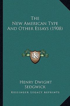portada the new american type and other essays (1908) the new american type and other essays (1908) (en Inglés)