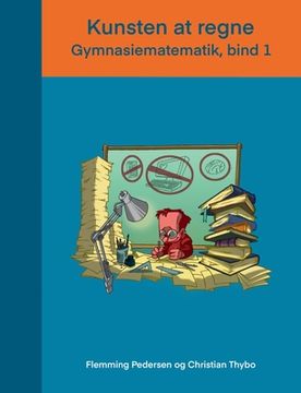 portada Kunsten at regne: Gymnasiematematik, bind 1 (in Danés)