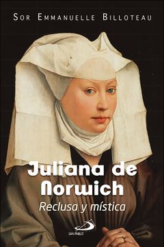 portada Juliana de Norwich Reclusa y Mística (in Spanish)