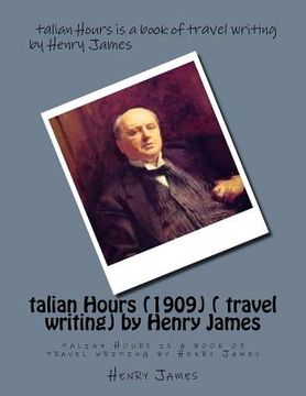 portada talian Hours (1909) ( travel writing) by Henry James (in English)