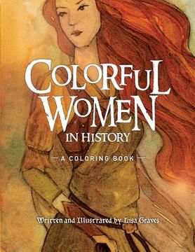 portada Colorful Women in History: A Coloring Book (en Inglés)
