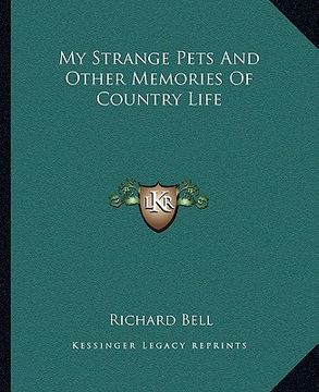 portada my strange pets and other memories of country life (en Inglés)