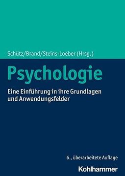 portada Psychologie: Eine Einfuhrung in Ihre Grundlagen Und Anwendungsfelder (en Alemán)