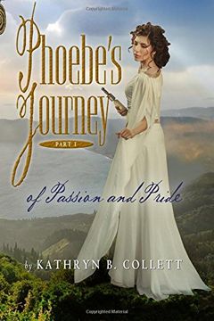portada Phoebe's Journey: Part 1: Of Passion And Pride (in English)