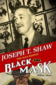 portada Joseph T. Shaw: The Man Behind Black Mask (in English)