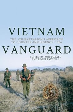 portada Vietnam Vanguard: The 5th Battalion's Approach to Counter-Insurgency, 1966 (en Inglés)