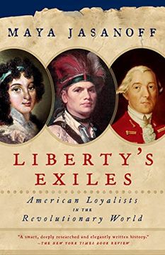 portada Liberty's Exiles: American Loyalists in the Revolutionary World