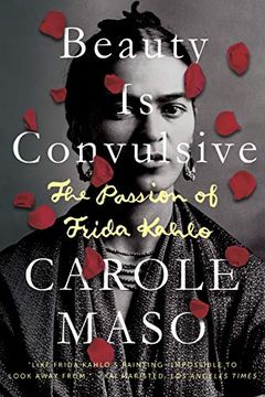 portada Beauty is Convulsive: The Passion of Frida Kahlo 