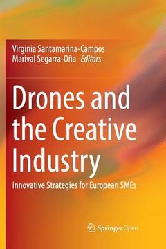 portada Drones and the Creative Industry: Innovative Strategies for European SMEs