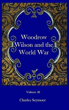 portada woodrow wilson and the world war (en Inglés)