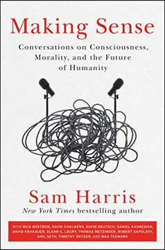 portada Making Sense: Conversations on Consciousness, Morality, and the Future of Humanity (en Inglés)