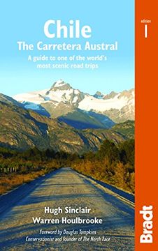 portada Chile: Carretera Austral: A Guide to one of the World'S Most Scenic Road Trips: The Carretera Austral: A Guide to one of the World'S Most Scenic Road Trips (Bradt Travel Guides) [Idioma Inglés] 