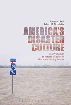 portada America's Disaster Culture: The Production of Natural Disasters in Literature and pop Culture (in English)
