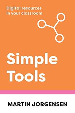 portada Simple Tools: Digital Resources in Your Classroom (en Inglés)