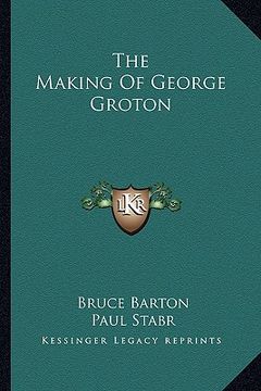 portada the making of george groton (en Inglés)