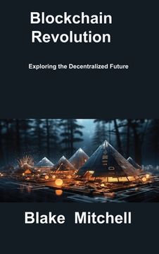 portada Blockchain Revolution: Exploring the Decentralized Future