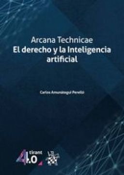 portada Arcana Technicae. El Derecho y la Inteligencia Artificial