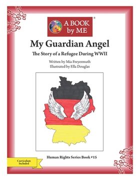 portada My Guardian Angel: The Story of a Refugee During WWII
