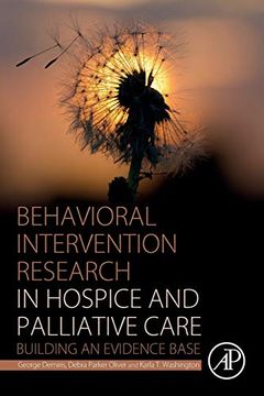 portada Behavioral Intervention Research in Hospice and Palliative Care: Building an Evidence Base (en Inglés)