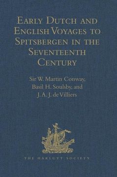portada Early Dutch and English Voyages to Spitsbergen in the Seventeenth Century: Including Hessel Gerritsz. 'Histoire Du Pays Nommé Spitsberghe, ' 1613 and (en Inglés)