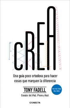 portada CREA - FADELL, TONY - Libro Físico - FADELL, TONY - Libro Físico (in Spanish)