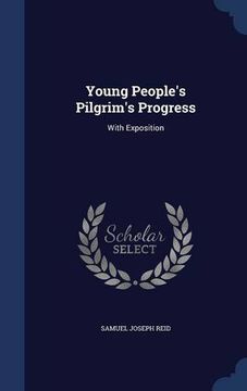 portada Young People's Pilgrim's Progress: With Exposition